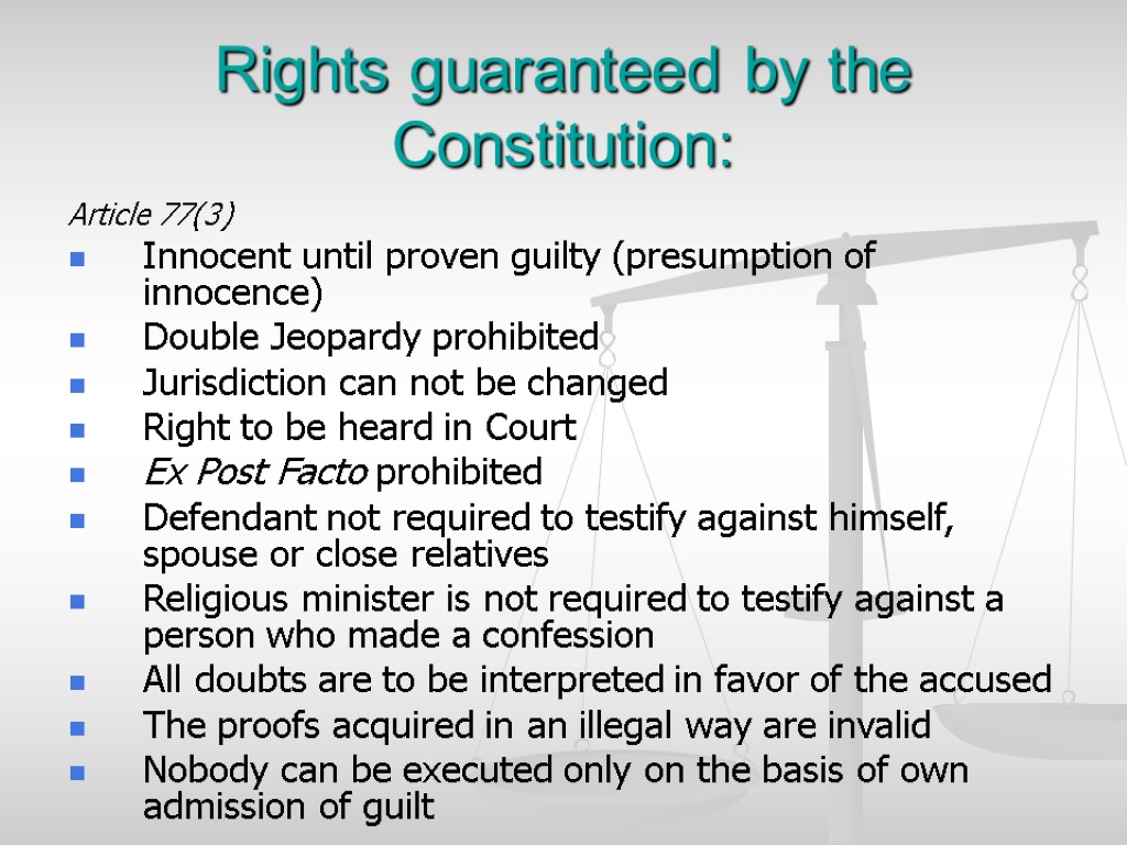 Rights guaranteed by the Constitution: Article 77(3) Innocent until proven guilty (presumption of innocence)